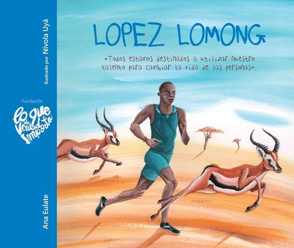 LOPEZ LOMONG | 9788416733118 | EULATE,ANA/UYÁ,NÍVOLA | Llibreria Geli - Llibreria Online de Girona - Comprar llibres en català i castellà