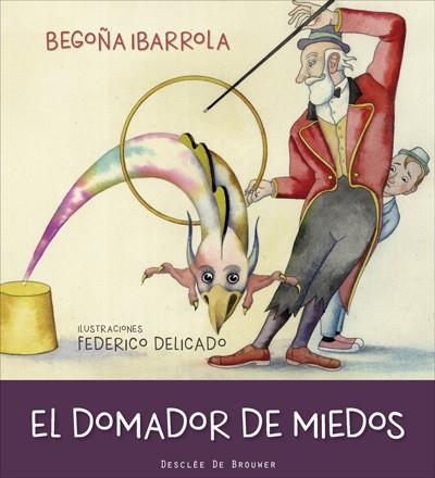 EL DOMADOR DE MIEDOS | 9788433028808 | IBARROLA,BEGOÑA | Llibreria Geli - Llibreria Online de Girona - Comprar llibres en català i castellà