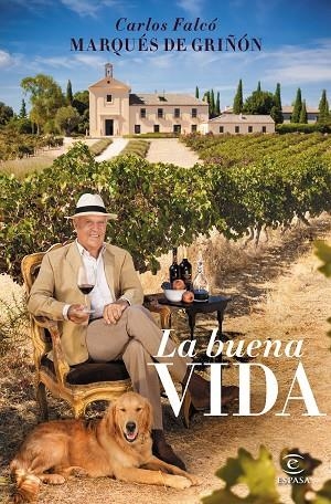 LA BUENA VIDA | 9788467048742 | FALCÓ,CARLOS (MARQUÉS DE GRIÑÓN) | Llibreria Geli - Llibreria Online de Girona - Comprar llibres en català i castellà