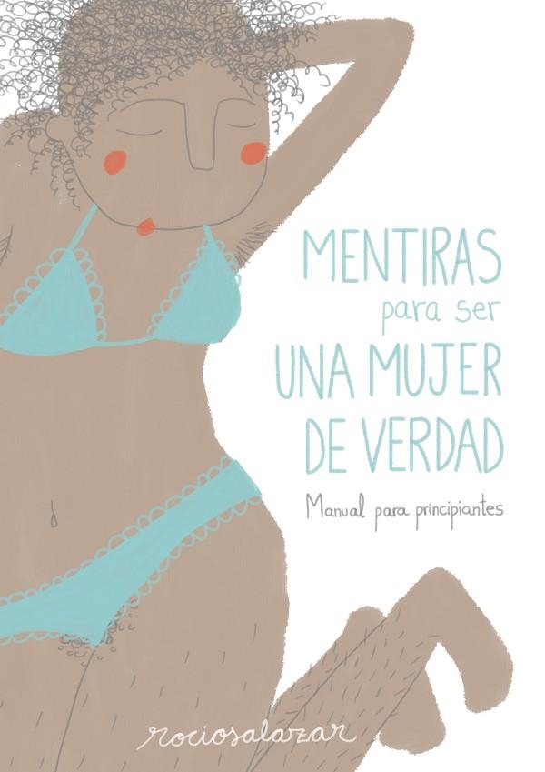 MENTIRAS PARA SER UNA MUJER DE VERDAD.MANUAL PARA PRINCIPIANTES | 9788416489954 | SALAZAR,ROCÍO | Llibreria Geli - Llibreria Online de Girona - Comprar llibres en català i castellà