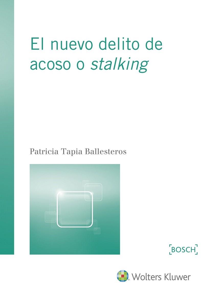 EL NUEVO DELITO DE ACOSO O STALKING | 9788490901601 | TAPIA BALLESTEROS,PATRICIA | Llibreria Geli - Llibreria Online de Girona - Comprar llibres en català i castellà