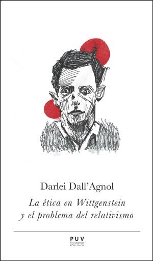 LA ÉTICA EN WITTGENSTEIN Y EL PROBLEMA DEL RELATIVISMO | 9788437099392 | DALL’AGNOL,DARLEI | Llibreria Geli - Llibreria Online de Girona - Comprar llibres en català i castellà