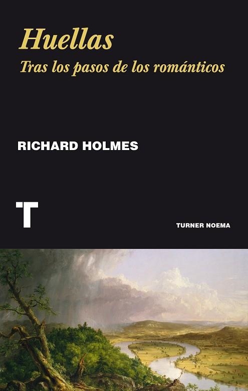 HUELLAS.TRAS LOS PASOS DE LOS ROMÁNTICOS | 9788416714087 | HOLMES,RICHARD | Llibreria Geli - Llibreria Online de Girona - Comprar llibres en català i castellà