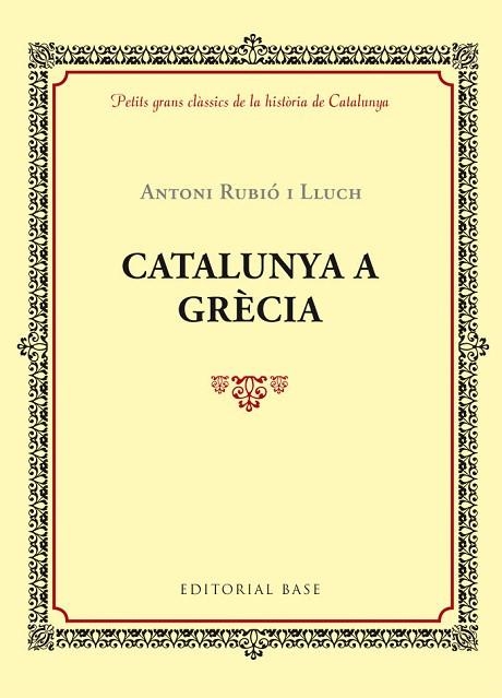 CATALUNYA A GRÈCIA | 9788416587421 | RUBIÓ I LLUCH,ANTONI | Llibreria Geli - Llibreria Online de Girona - Comprar llibres en català i castellà