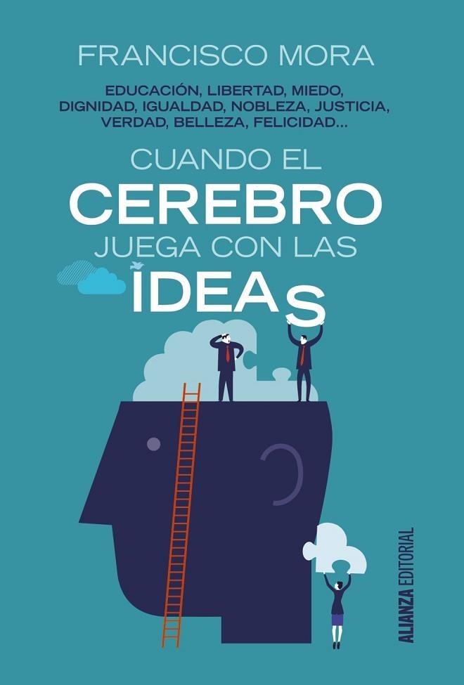 CUANDO EL CEREBRO JUEGA CON LAS IDEAS | 9788491045083 | MORA,FRANCISCO | Libreria Geli - Librería Online de Girona - Comprar libros en catalán y castellano