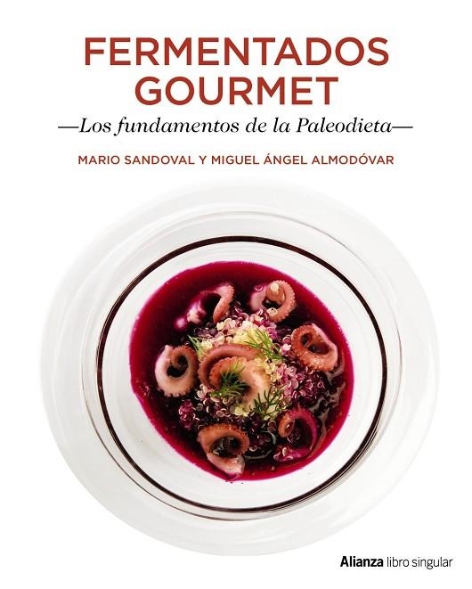 FERMENTADOS GOURMET.LOS FUNDAMENTOS DE LA PALEODIETA | 9788441538733 | SANDOVAL,MARIO/ALMODÓVAR,MIGUEL ÁNGEL | Llibreria Geli - Llibreria Online de Girona - Comprar llibres en català i castellà