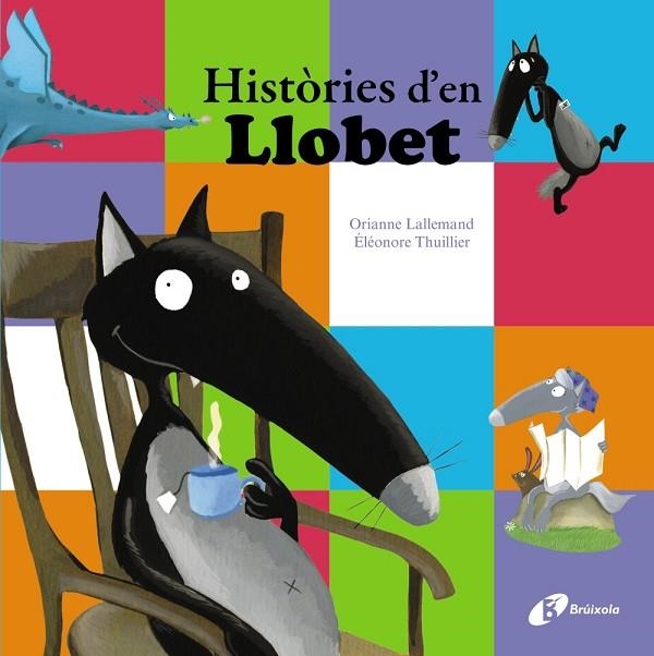 HISTÒRIES D'EN LLOBET | 9788499067476 | LALLEMAND,ORIANNE | Llibreria Geli - Llibreria Online de Girona - Comprar llibres en català i castellà