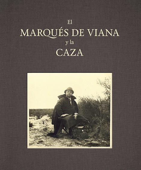 EL MARQUÉS DE VIANA Y LA CAZA | 9788416714391 | Llibreria Geli - Llibreria Online de Girona - Comprar llibres en català i castellà