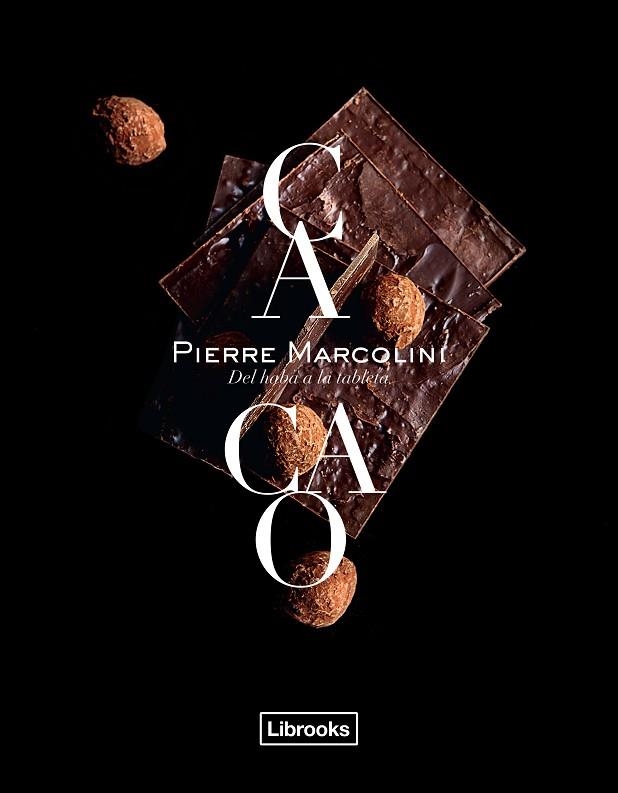 CACAO.DEL HABA A LA TABLETA | 9788494509582 | MARCOLINI,PIERRE | Llibreria Geli - Llibreria Online de Girona - Comprar llibres en català i castellà