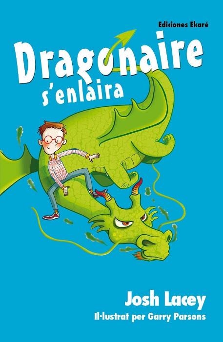 DRAGONAIRE S'ENLAIRA | 9788494495939 | LACEY,JOSH | Llibreria Geli - Llibreria Online de Girona - Comprar llibres en català i castellà