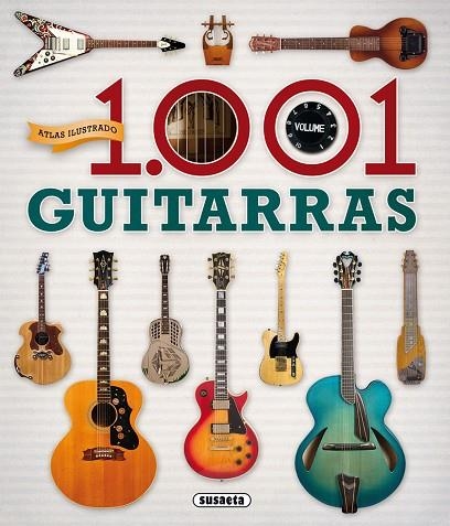 ATLAS ILUSTRADO.1001 GUITARRAS | 9788467737837 | TRUJILLO,EDUARDO | Llibreria Geli - Llibreria Online de Girona - Comprar llibres en català i castellà