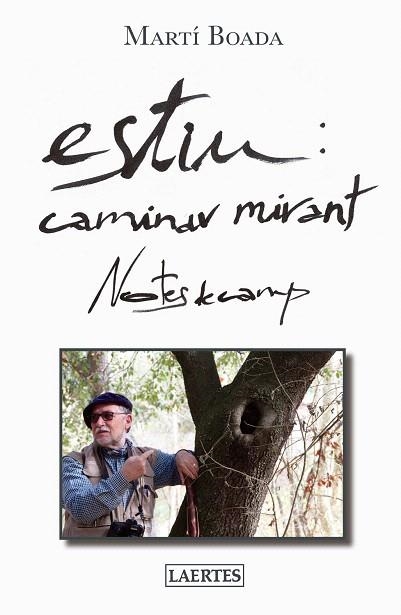 ESTIU:CAMINAR MIRANT.NOTES DE CAMP | 9788416783106 | BOADA,MARTÍ | Llibreria Geli - Llibreria Online de Girona - Comprar llibres en català i castellà