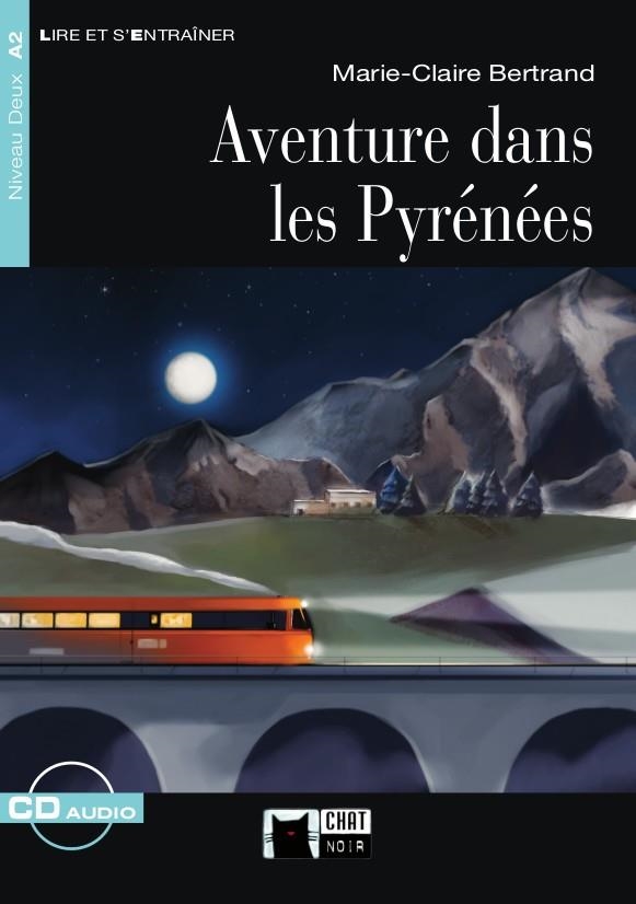 AVENTURE DANS LES PYRENEES(LIVRE + CD.LIRE ET S'ENTRAINER) | 9788468226217 | BERTRAND,MARIE CLAIRE | Llibreria Geli - Llibreria Online de Girona - Comprar llibres en català i castellà