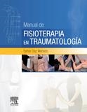 MANUAL DE FISIOTERAPIA EN TRAUMATOLOGÍA | 9788490228715 | DÍAZ MOHEDO,ESTHER | Llibreria Geli - Llibreria Online de Girona - Comprar llibres en català i castellà