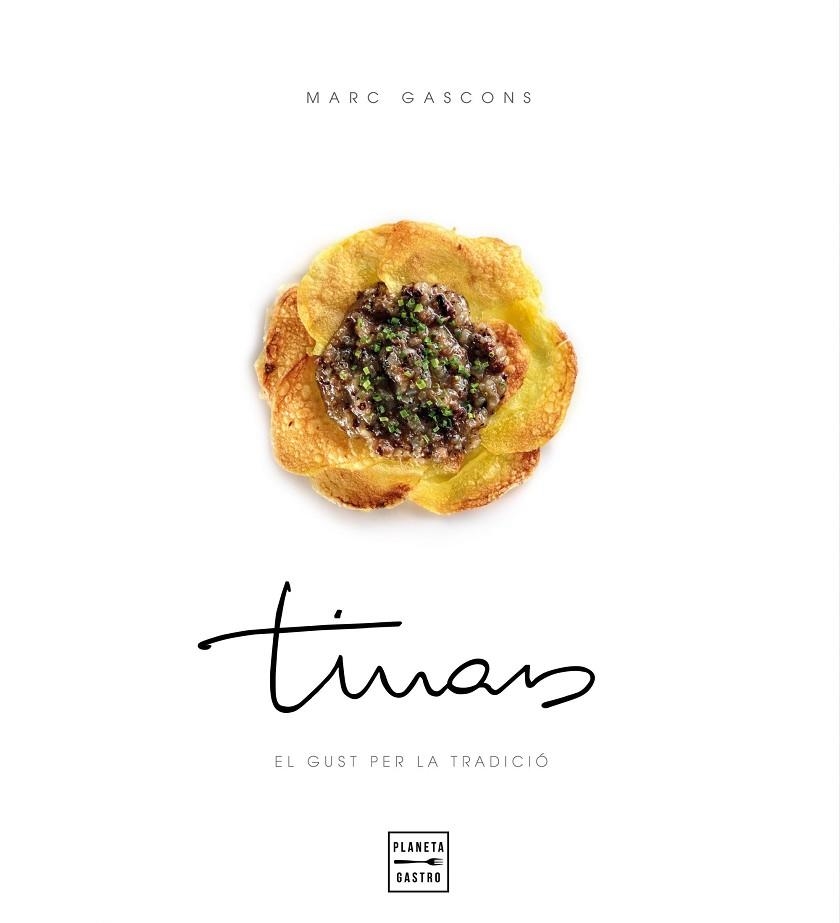 TINARS.EL GUST PER LA TRADICIÓ | 9788408163718 | GASCONS,MARC/CASAS,CARME | Llibreria Geli - Llibreria Online de Girona - Comprar llibres en català i castellà