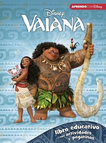 APRENDO CON DISNEY.VAIANA(LIBRO EDUCATIVO DISNEY CON ACTIVIDADES Y PEGATINAS) | 9788416548842 | DISNEY | Llibreria Geli - Llibreria Online de Girona - Comprar llibres en català i castellà