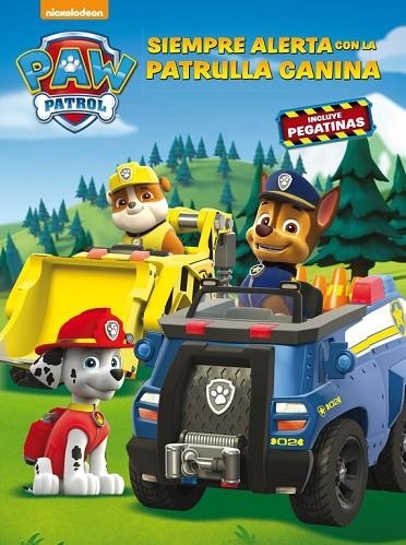 SIEMPRE ALERTA CON LA PATRULLA CANINA (PAW PATROL - PATRULLA CANINA. ACTIVIDADES | 9788437201436 | NICKELODEON | Llibreria Geli - Llibreria Online de Girona - Comprar llibres en català i castellà