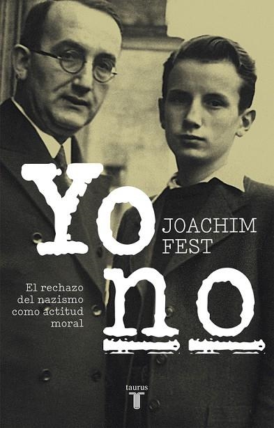 YO NO.EL RECHAZO DEL NAZISMO COMO ACTITUD MORAL | 9788430618491 | FEST,JOACHIM | Llibreria Geli - Llibreria Online de Girona - Comprar llibres en català i castellà