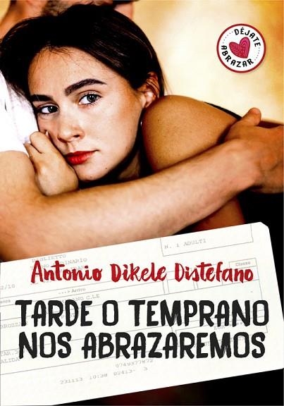 TARDE O TEMPRANO NOS ABRAZAREMOS | 9788490437230 | DISTEFANO,ANTONIO DIKELE | Llibreria Geli - Llibreria Online de Girona - Comprar llibres en català i castellà