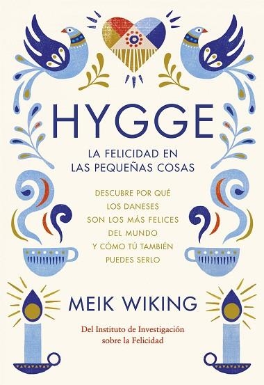 HYGGE.LA FELICIDAD EN LAS PEQUEÑAS COSAS | 9788448022952 | WIKING,MEIK | Llibreria Geli - Llibreria Online de Girona - Comprar llibres en català i castellà