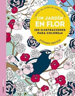 UN JARDÍN EN FLOR.100 ILUSTRACIONES PARA COLOREAR | 9788448022907 | BREPSONSTEPHANIE | Llibreria Geli - Llibreria Online de Girona - Comprar llibres en català i castellà