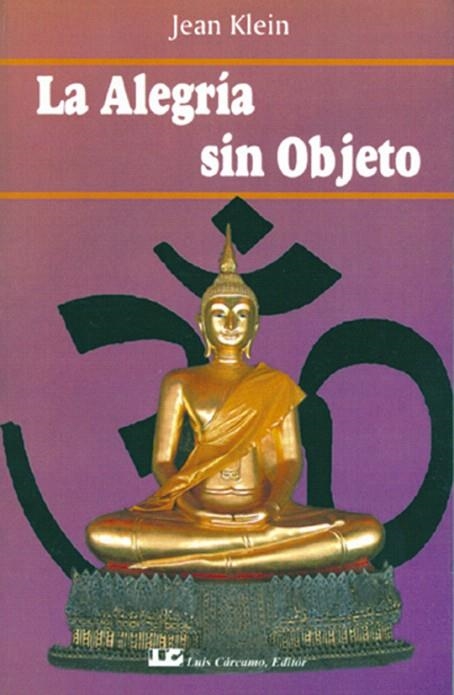 LA ALEGRIA SIN OBJETO | 9788485316359 | KLEIN,JEAN | Llibreria Geli - Llibreria Online de Girona - Comprar llibres en català i castellà