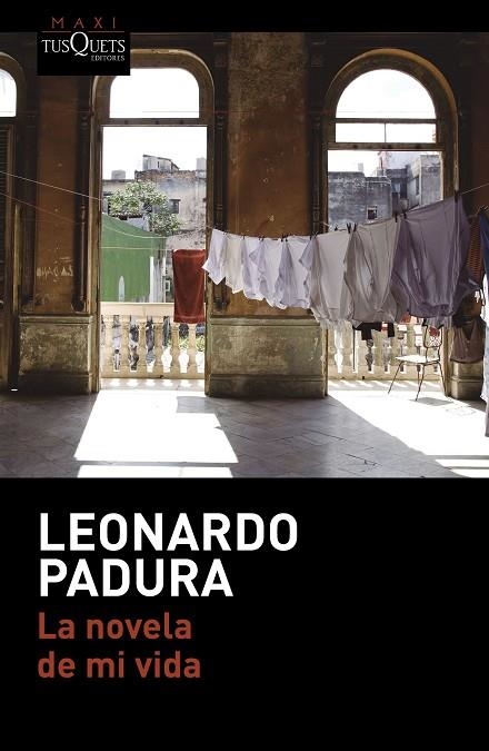 LA NOVELA DE MI VIDA | 9788490663578 | PADURA,LEONARDO | Llibreria Geli - Llibreria Online de Girona - Comprar llibres en català i castellà