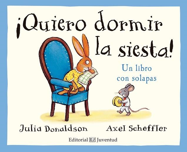 QUIERO DORMIR LA SIESTA! UN LIBRO CON SOLAPAS | 9788426143778 | DONALDSON,JULIA | Llibreria Geli - Llibreria Online de Girona - Comprar llibres en català i castellà