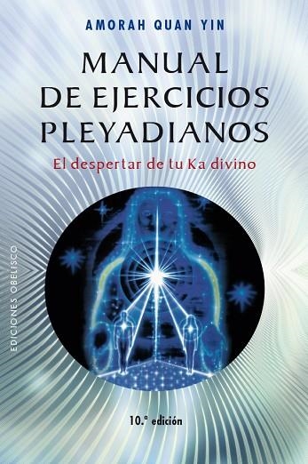 MANUAL DE EJERCICIOS PLEYADIANOS.EL DESPERTAR DE TU KA DIVINO | 9788491111757 | QUAN YIN,AMORAH | Llibreria Geli - Llibreria Online de Girona - Comprar llibres en català i castellà