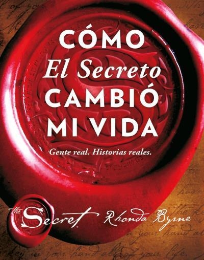 CÓMO EL SECRETO CAMBIÓ MI VIDA.GENTE REAL.HISTORIAS REALES | 9788479539603 | BYRNE,RHONDA | Llibreria Geli - Llibreria Online de Girona - Comprar llibres en català i castellà