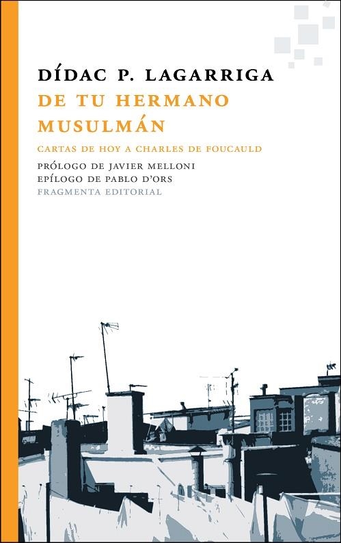 DE TU HERMANO MUSULMÁN.CARTAS DE HPY A CHARLES DE FOUCAULD | 9788415518570 | LAGARRIGA,DÍDAC P. | Llibreria Geli - Llibreria Online de Girona - Comprar llibres en català i castellà