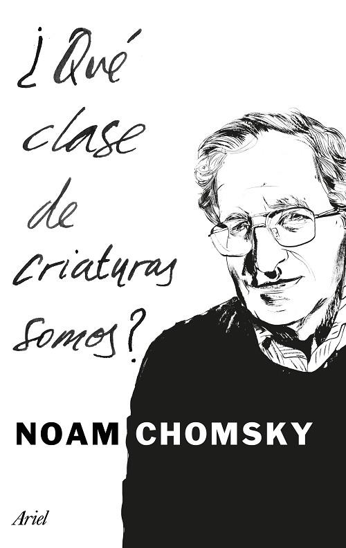 QUÉ CLASE DE CRIATURAS SOMOS? | 9788434425194 | CHOMSKY,NOAM | Llibreria Geli - Llibreria Online de Girona - Comprar llibres en català i castellà