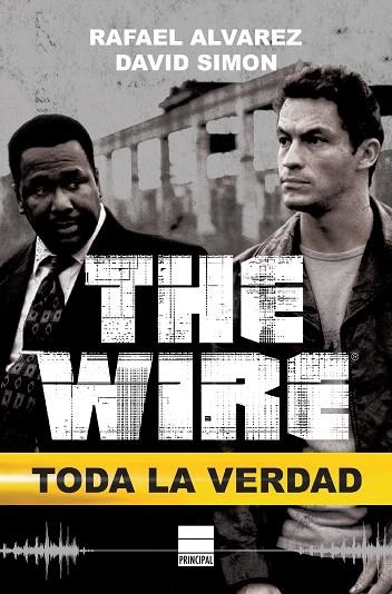 THE WIRE.TODA LA VERDAD | 9788416223657 | ALVAREZ,RAFAEL/SIMÓN,DAVID | Llibreria Geli - Llibreria Online de Girona - Comprar llibres en català i castellà