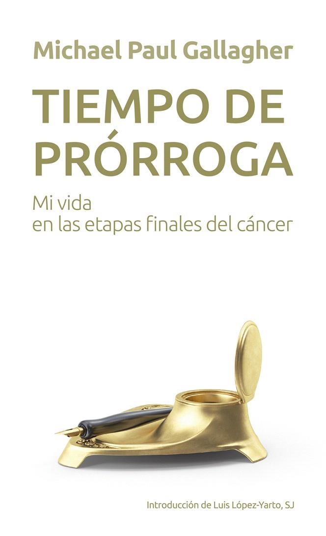 TIEMPO DE PRÓRROGA.MI VIDA EN LAS ETAPAS FINALES DEL CÁNCER | 9788427139664 | GALLAGHER,MICHAEL PAUL | Llibreria Geli - Llibreria Online de Girona - Comprar llibres en català i castellà