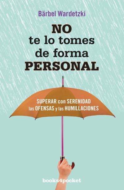 NO TE LO TOMES DE FORMA PERSONAL | 9788416622016 | WARDETZKI,BÄRBEL | Llibreria Geli - Llibreria Online de Girona - Comprar llibres en català i castellà