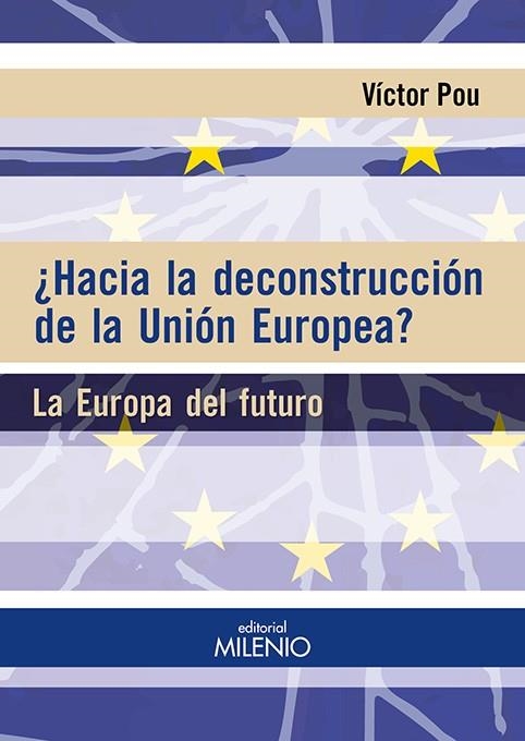 HACIA LA DECONSTRUCCIÓN DE LA UNIÓN EUROPEA? LA EUROPA DEL FUTURO | 9788497437585 | POU,VICTOR | Llibreria Geli - Llibreria Online de Girona - Comprar llibres en català i castellà