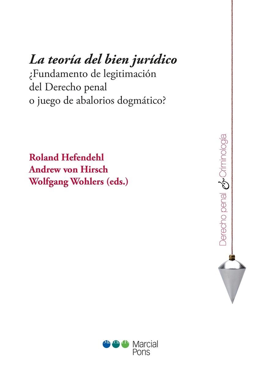 LA TEORÍA DEL BIEN JURÍDICO ¿FUNDAMENTO DE LEGITIMACIÓN PENAL O JUEGO DE ABALORIOS DOGMÁTICO? | 9788491230694 | A.A.V.V. | Llibreria Geli - Llibreria Online de Girona - Comprar llibres en català i castellà