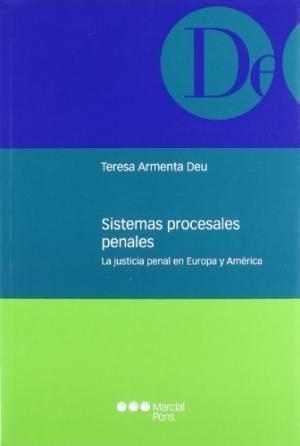 SISTEMAS PROCESALES PENALES LA JUSTICIA PENAL EN EUROPA Y AMÉRICA | 9788497689137 | ARMENTA DEU,MARÍA TERESA | Llibreria Geli - Llibreria Online de Girona - Comprar llibres en català i castellà