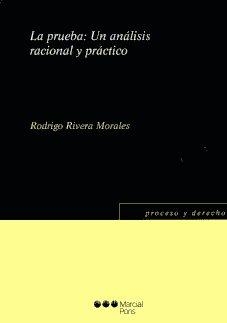 LA PRUEBA.UN ANÁLISIS RACIONAL Y PRÁCTICO | 9788497688994 | RIVERA MORALES,RODRIGO ANTONIO | Llibreria Geli - Llibreria Online de Girona - Comprar llibres en català i castellà