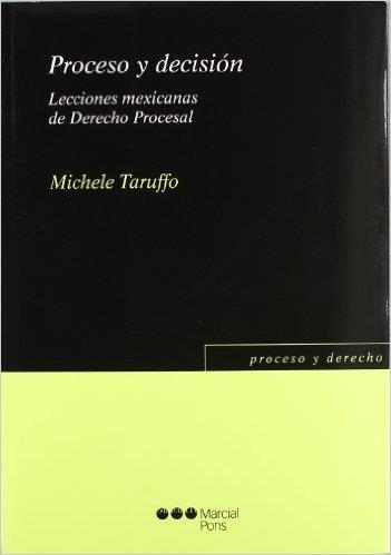 PROCESO Y DECISIÓN.LECCIONES MEXICANAS DE DERECHO PROCESAL | 9788497689380 | TARUFFO,MICHELE | Llibreria Geli - Llibreria Online de Girona - Comprar llibres en català i castellà