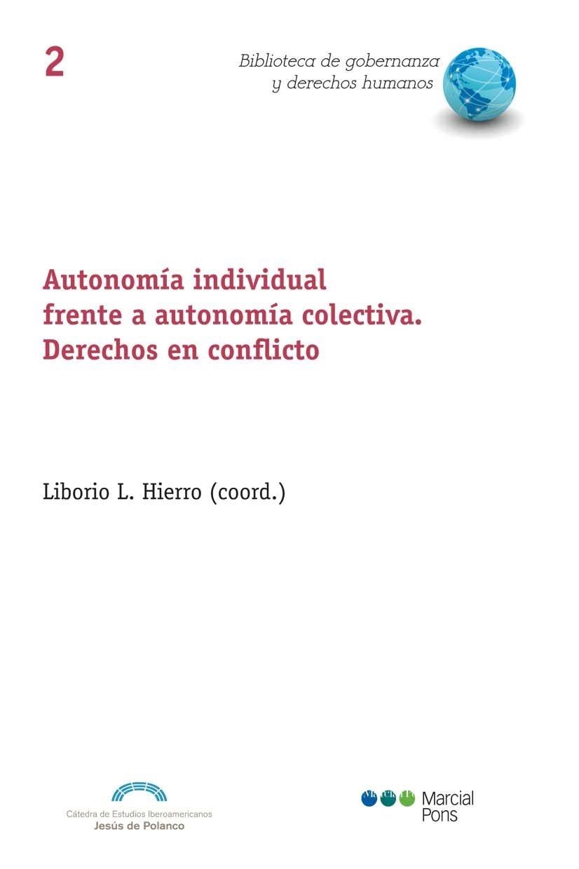 AUTONOMÍA INDIVIDUAL FRENTE A AUTONOMÍA COLECTIVA.DERECHOS EN CONFLICTO | 9788415948759 | HIERRO,LIBORIO, L. | Llibreria Geli - Llibreria Online de Girona - Comprar llibres en català i castellà