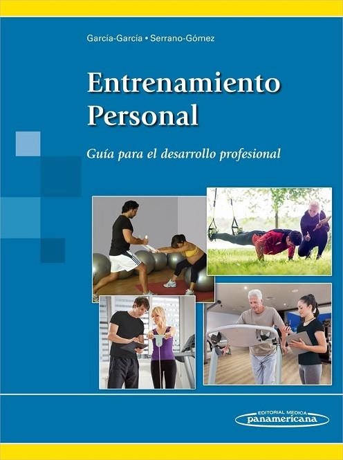 ENTRENAMIENTO PERSONAL.GUIA PARA EL DESARROLLO PROFESIONAL | 9788491100423 | GARCIA GARCIA,OSCAR | Llibreria Geli - Llibreria Online de Girona - Comprar llibres en català i castellà