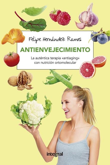 ANTIENVEJECIMIENTO.LA AUTÉNTICA TERAPIA ?ANTIAGING? CON NUTRICIÓN ORTOMOLECULAR | 9788491180623 | HERNANDEZ RAMOS,FELIPE | Llibreria Geli - Llibreria Online de Girona - Comprar llibres en català i castellà