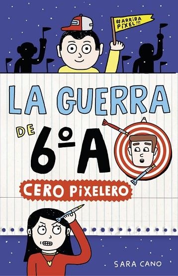 LA GUERRA DE 6º A-4.CERO PIXELERO  | 9788420485324 | CANO,SARA | Llibreria Geli - Llibreria Online de Girona - Comprar llibres en català i castellà