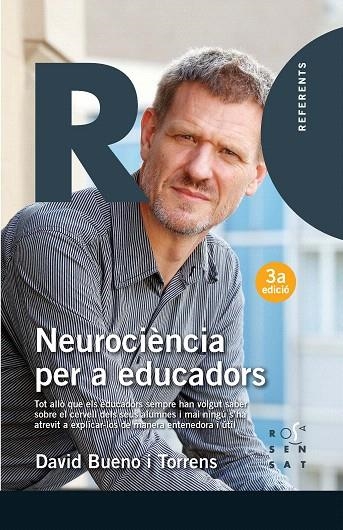 NEUROCIÈNCIA PER EDUCADORS.TOT ALLÒ QUE ELS EDUCADORS SEMPRE HAN VOLGUT SABER SOBRE EL CERVELL DELS SEUS AL | 9788494529016 | BUENO,DAVID | Libreria Geli - Librería Online de Girona - Comprar libros en catalán y castellano