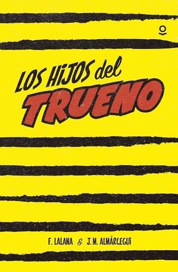 LOS HIJOS DEL TRUENO | 9788491220558 | LALANA,FERNANDO/ALMÁRCEGUI,JOSE MARIA | Llibreria Geli - Llibreria Online de Girona - Comprar llibres en català i castellà