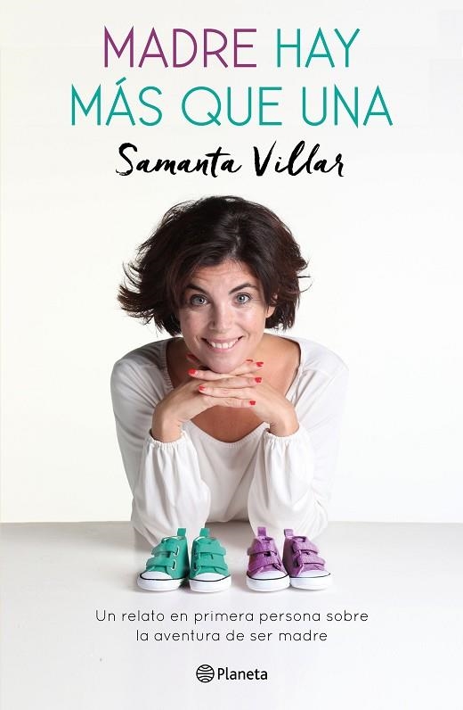 MADRE HAY MÁS QUE UNA UN RELATO EN PRIMERA PERSONA SOBRE LA AVENTURA DE LA MATERNIDAD | 9788408165170 | VILLAR,SAMANTA | Llibreria Geli - Llibreria Online de Girona - Comprar llibres en català i castellà