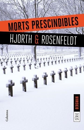 MORTS PRESCINDIBLES(SÈRIE BERGMAN-3) | 9788466422062 | HJORTH,MICHAEL/ROSENFELDT,HANS | Llibreria Geli - Llibreria Online de Girona - Comprar llibres en català i castellà