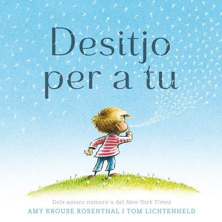 DESITJO PER A TU | 9788416712267 | ROSENTHAL/LICHTENHELD | Llibreria Geli - Llibreria Online de Girona - Comprar llibres en català i castellà