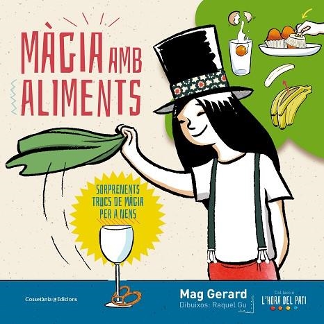 MÀGIA AMB ALIMENTS.SORPRENENTS TRUCS DE MÀGIA PER A NENS | 9788490345610 | MAG GERARD | Llibreria Geli - Llibreria Online de Girona - Comprar llibres en català i castellà